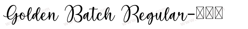 Golden Batch Regular字体转换